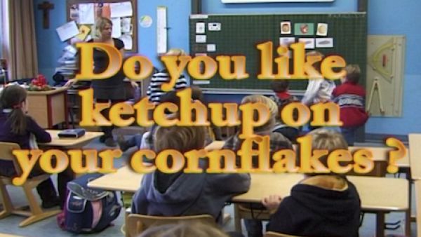Film 1 - Sequenz 6: Do you like ketchup on your cornflakes?